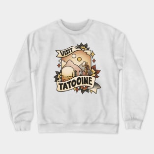 Visit Tatooine Tattoo by Tobe Fonseca Crewneck Sweatshirt